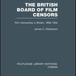 The British Board of Film Censors The British Board of Film Censors