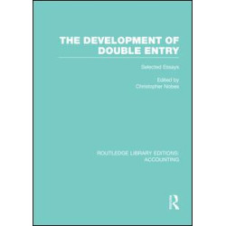 The Development of Double Entry (RLE Accounting) The Development of Double Entry (RLE Accounting)