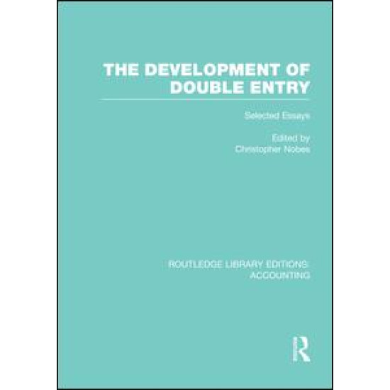 The Development of Double Entry (RLE Accounting) The Development of Double Entry (RLE Accounting)