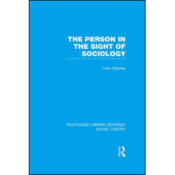 The Person in the Sight of Sociology The Person in the Sight of Sociology