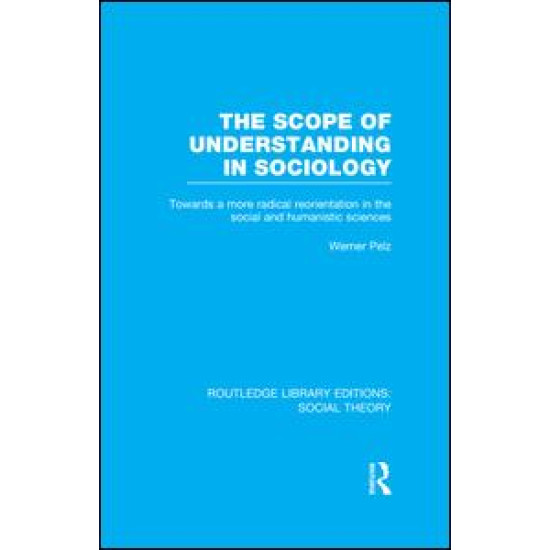 The Scope of Understanding in Sociology (RLE Social Theory) The Scope of Understanding in Sociology (RLE Social Theory)