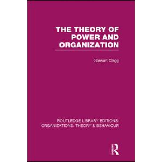 The Theory of Power and Organization (RLE: Organizations)