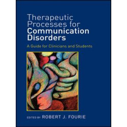 Therapeutic Processes for Communication Disorders
