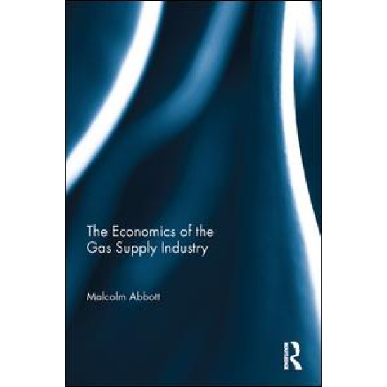 The Economics of the Gas Supply Industry The Economics of the Gas Supply Industry