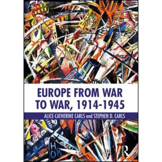 Europe from War to War, 1914-1945 Europe from War to War, 1914-1945