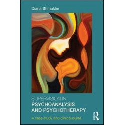 Supervision in Psychoanalysis and Psychotherapy Supervision in Psychoanalysis and Psychotherapy