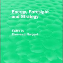 Energy, Foresight and Strategy Energy, Foresight and Strategy