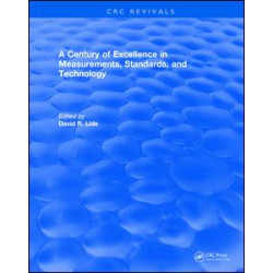 A Century of Excellence in Measurements, Standards, and Technology A Century of Excellence in Measurements, Standards, and Technology