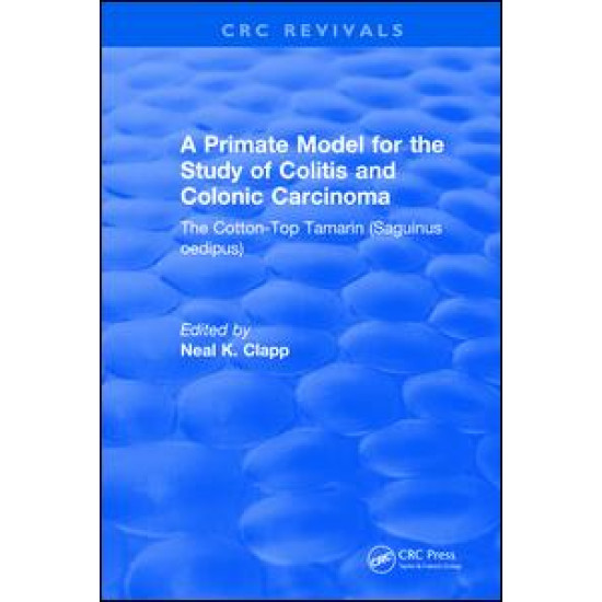 A Primate Model for the Study of Colitis and Colonic Carcinoma The Cotton-Top Tamarin (Saguinus oedipus)