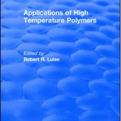Applications of High Temperature Polymers Applications of High Temperature Polymers