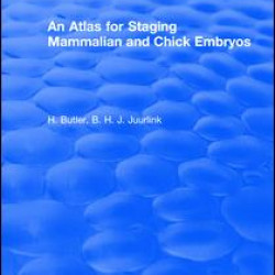 An Atlas for Staging Mammalian and Chick Embryos An Atlas for Staging Mammalian and Chick Embryos