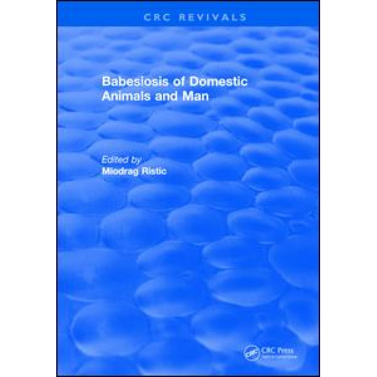 Babesiosis of Domestic Animals and Man Babesiosis of Domestic Animals and Man