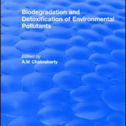 Biodegradation and Detoxification of Environmental Pollutants