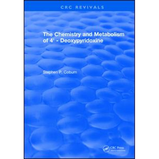 The Chemistry and Metabolism of 4' - Deoxypyridoxine