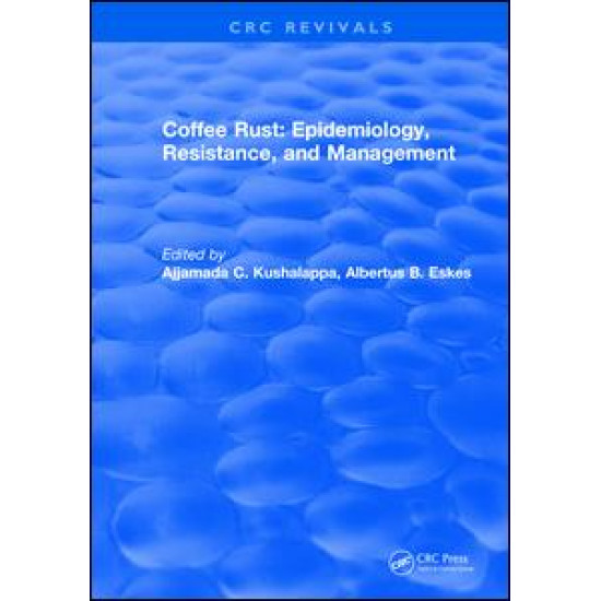 Coffee Rust: Epidemiology, Resistance and Management Coffee Rust: Epidemiology, Resistance and Management