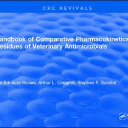 Handbook of Comparative Pharmacokinetics and Residues of Veterinary Antimicrobials Handbook of Comparative Pharmacokinetics and Residues of Veterinary Antimicrobials