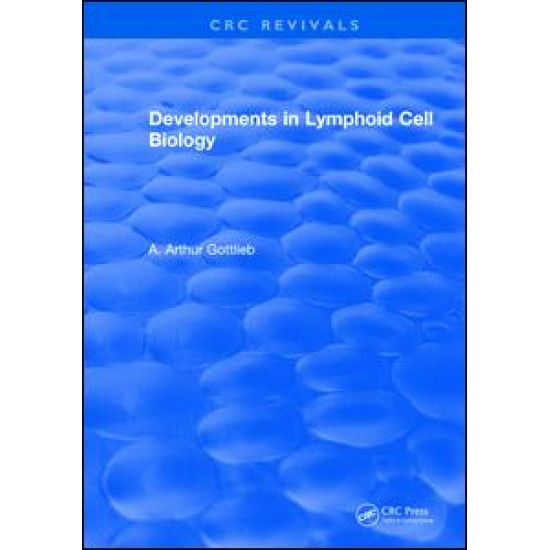 Developments in Lymphoid Cell Biology
