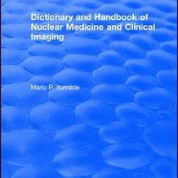 Dictionary and Handbook of Nuclear Medicine and Clinical Imaging