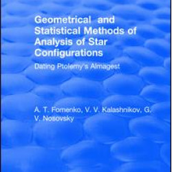 Geometrical and Statistical Methods of Analysis of Star Configurations Dating Ptolemy's Almagest Geometrical and Statistical Methods of Analysis of Star Configurations Dating Ptolemy's Almagest