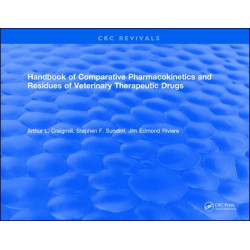 Handbook of Comparative Pharmacokinetics and Residues of Veterinary Therapeutic Drugs Handbook of Comparative Pharmacokinetics and Residues of Veterinary Therapeutic Drugs