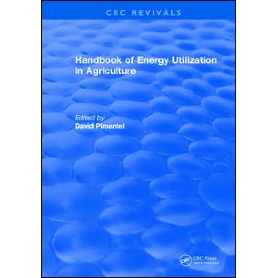 Handbook of Energy Utilization In Agriculture Handbook of Energy Utilization In Agriculture