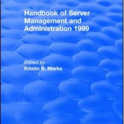 Handbook of Server Management and Administration Handbook of Server Management and Administration