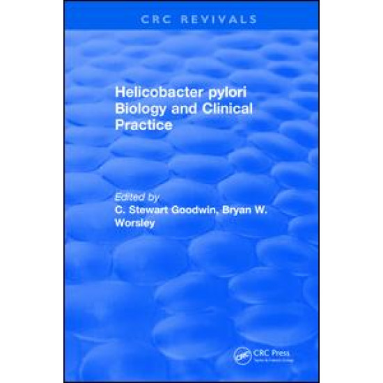 Helicobacter pylori Biology and Clinical Practice Helicobacter pylori Biology and Clinical Practice
