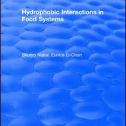 Hydrophobic Interactions in Food Systems Hydrophobic Interactions in Food Systems