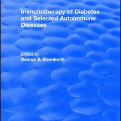 Immunotherapy of Diabetes and Selected Autoimmune Diseases Immunotherapy of Diabetes and Selected Autoimmune Diseases