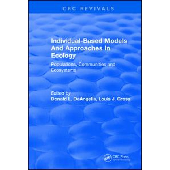 Individual-Based Models and Approaches In Ecology