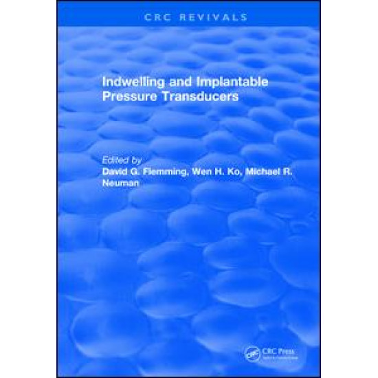 Indwelling and Implantable Pressure Transducers