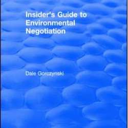 Insider's Guide to Environmental Negotiation Insider's Guide to Environmental Negotiation