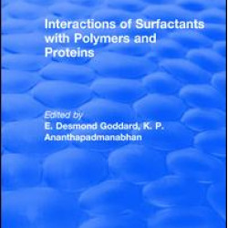 Interactions of Surfactants with Polymers and Proteins Interactions of Surfactants with Polymers and Proteins