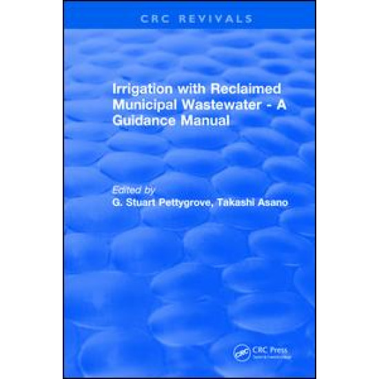 Irrigation With Reclaimed Municipal Wastewater - A Guidance Manual Irrigation With Reclaimed Municipal Wastewater - A Guidance Manual