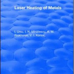 Laser Heating of Metals Laser Heating of Metals