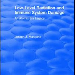 Low-Level Radiation and Immune System Damage Low-Level Radiation and Immune System Damage