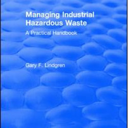 Managing Industrial Hazardous Waste- A Practical Handbook Managing Industrial Hazardous Waste- A Practical Handbook