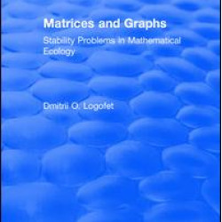 Matrices and Graphs Stability Problems in Mathematical Ecology Matrices and Graphs Stability Problems in Mathematical Ecology
