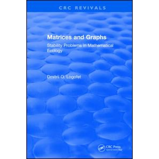 Matrices and Graphs Stability Problems in Mathematical Ecology