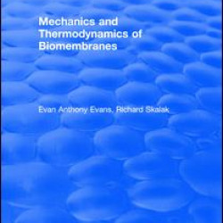 Mechanics and Thermodynamics of Biomembranes Mechanics and Thermodynamics of Biomembranes