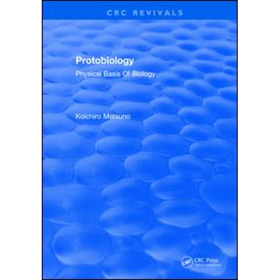 Protobiology Physical Basis Of Biology Protobiology Physical Basis Of Biology