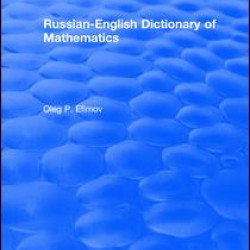 Russian-English Dictionary of Mathematics Russian-English Dictionary of Mathematics