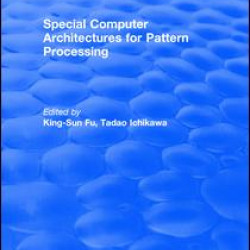 Special Computer Architectures for Pattern Processing Special Computer Architectures for Pattern Processing