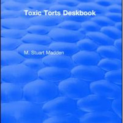 Toxic Torts Deskbook Toxic Torts Deskbook