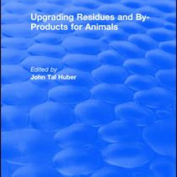 Upgrading Residues and By-products for Animals Upgrading Residues and By-products for Animals