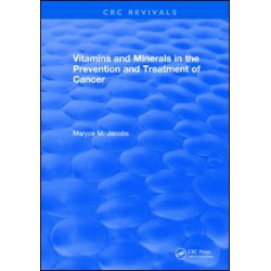 Vitamins and Minerals in the Prevention and Treatment of Cancer Vitamins and Minerals in the Prevention and Treatment of Cancer