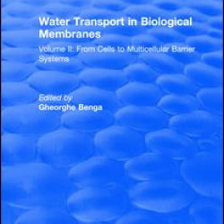 Water Transport and Biological Membranes Water Transport and Biological Membranes
