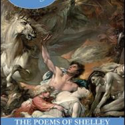 The Poems of Shelley: Volume Three The Poems of Shelley: Volume Three