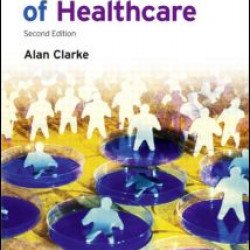 The Sociology of Healthcare The Sociology of Healthcare