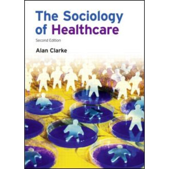 The Sociology of Healthcare